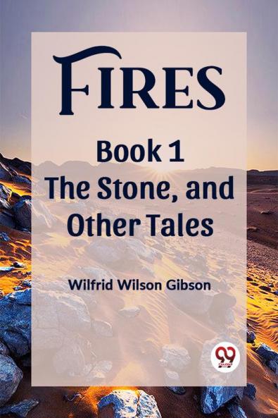 Fires Book 1 The Stone and Other Tales