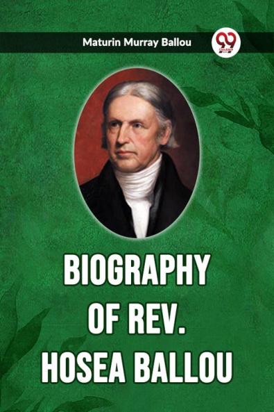 Biography Of Rev. Hosea Ballou