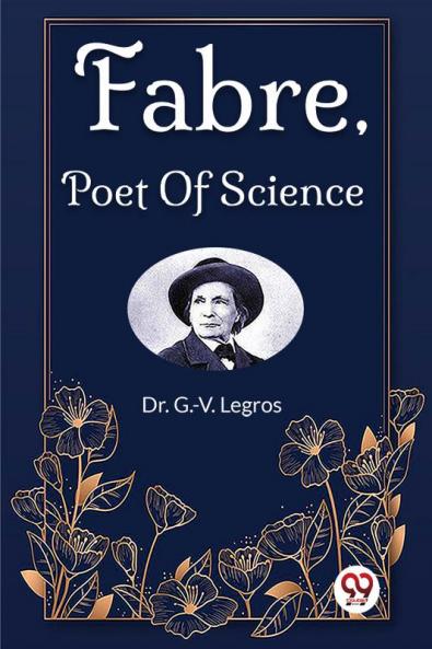 Fabre Poet Of Science