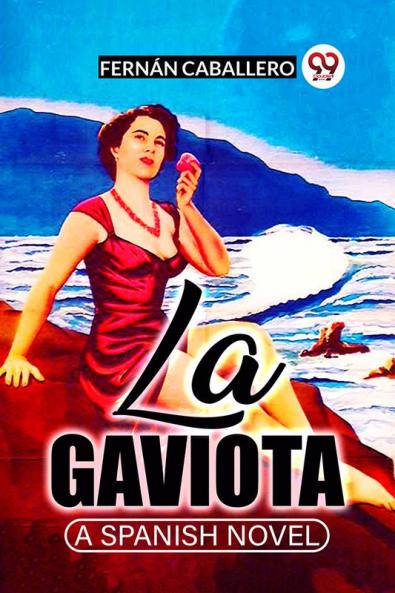 La Gaviota A Spanish Novel