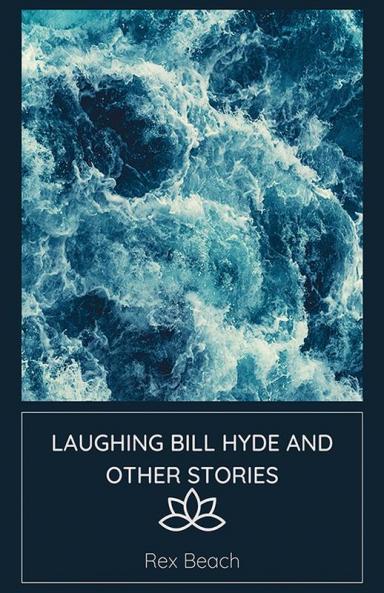 Laughing Bill Hyde and Other Stories