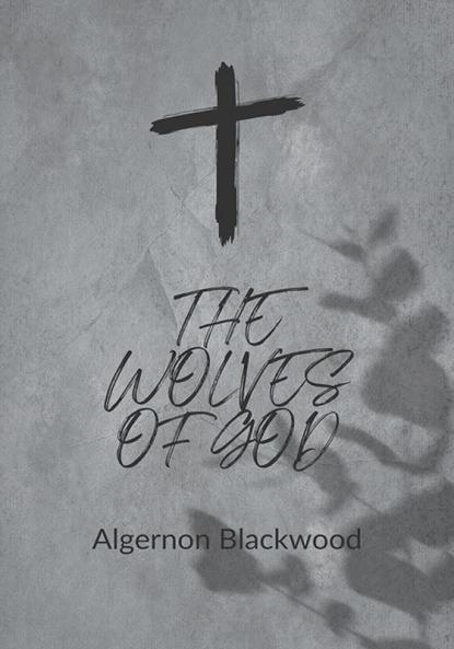 The Wolves of God