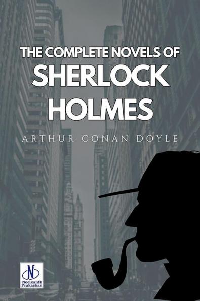 The Complete Novels of Sherlock Holmes
