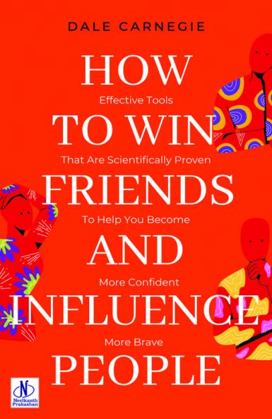 How to win friends and Influence People by Dale Carnegie