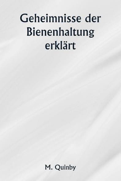 Geheimnisse der Bienenhaltung erklärt