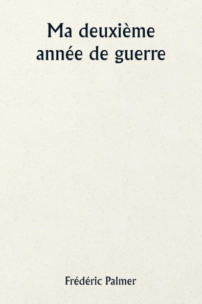 Ma deuxième année de guerre