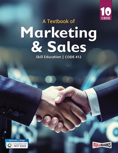 A Textbook of Marketing and Sales Class 10 (Skill Education- Code 412) for CBSE 2024-25