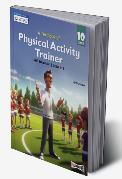 A Textbook of Physical Activity Trainer Class 10 (Skill Education- Code 418) for CBSE 2024-25