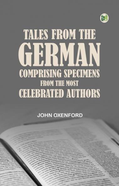Tales from the German Comprising specimens from the most celebrated authors
