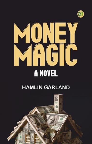 Money Magic: A Novel