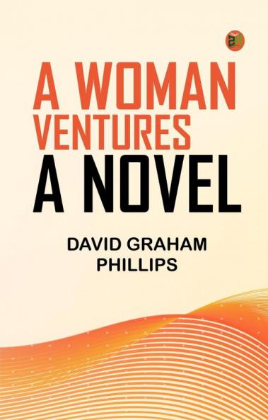 A Woman Ventures: A Novel