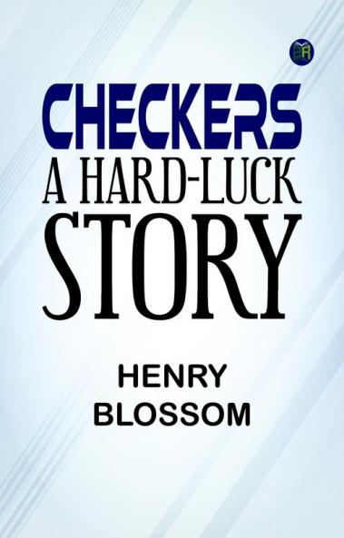 Checkers: A Hard-luck Story