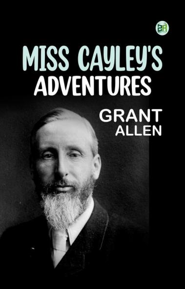 Miss Cayley's Adventures