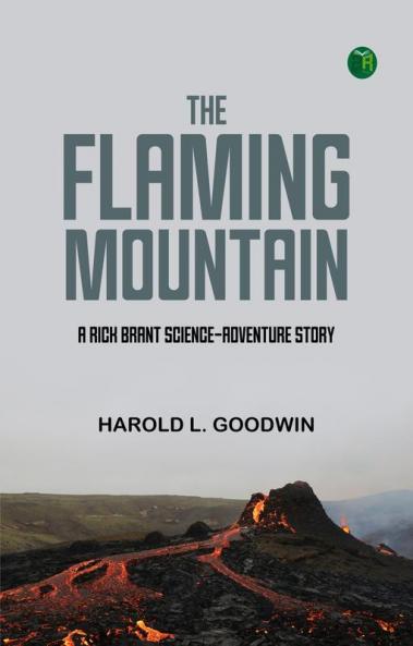 The Flaming Mountain: A Rick Brant Science-Adventure Story