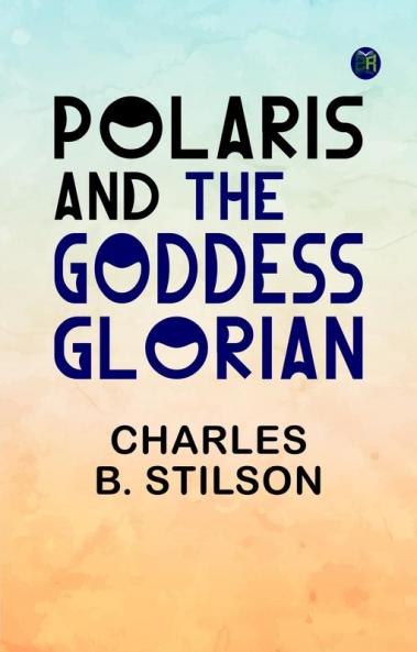 Polaris and the Goddess Glorian