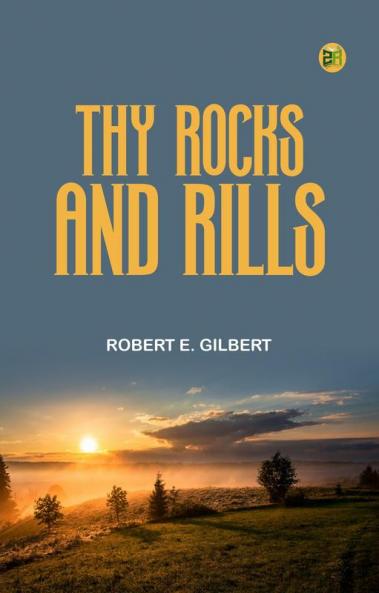 Thy Rocks and Rills
