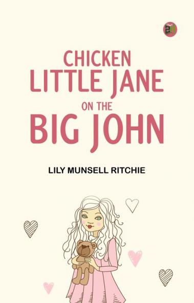 Chicken Little Jane on the Big John