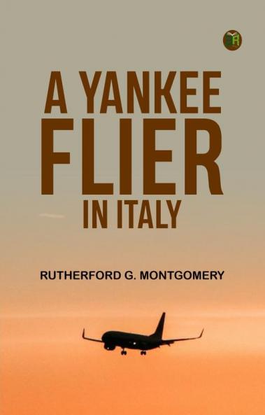 A Yankee Flier in Italy