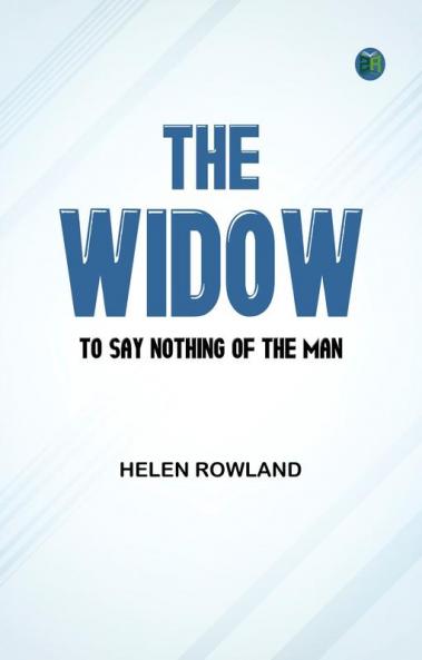 The Widow [To Say Nothing of the Man]