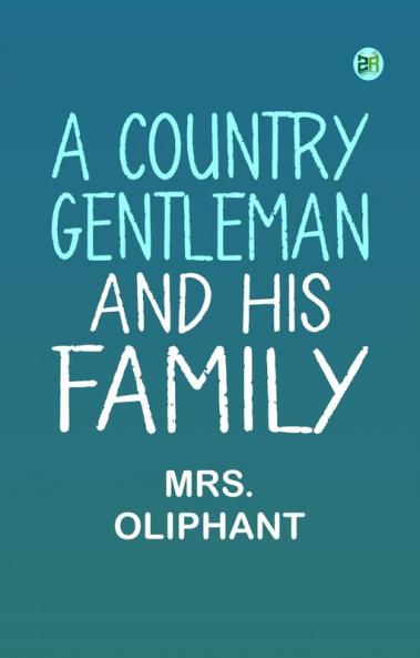 A Country Gentleman and His Family