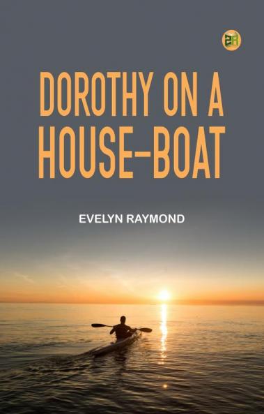 Dorothy on a House-Boat