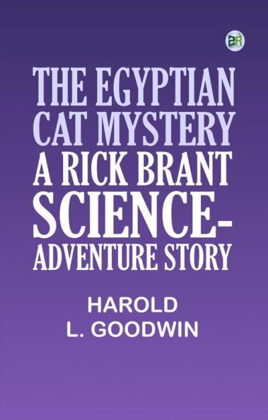 The Egyptian Cat Mystery  A Rick Brant Science-Adventure Story