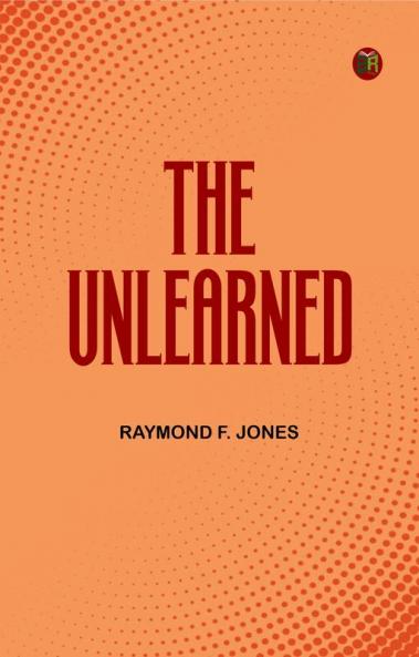 The Unlearned