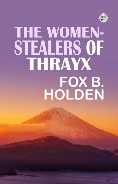 The Women-Stealers of Thrayx
