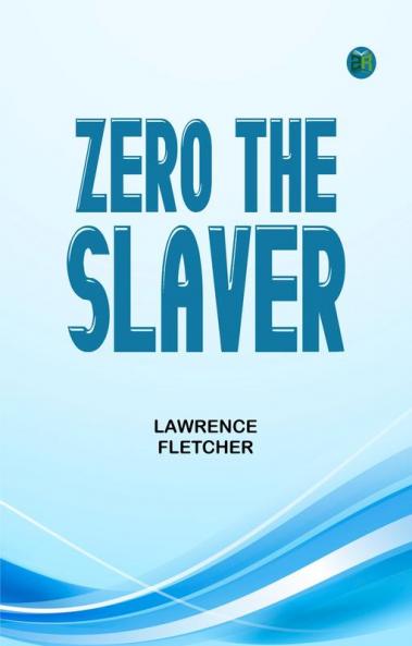 Zero the Slaver