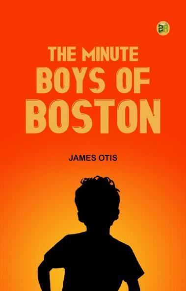 The Minute Boys of Boston