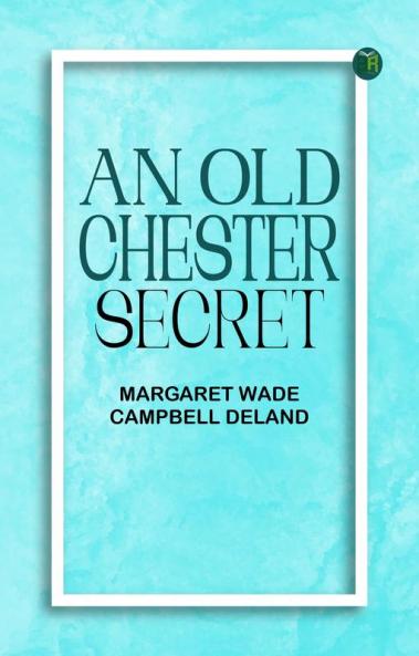 An Old Chester Secret
