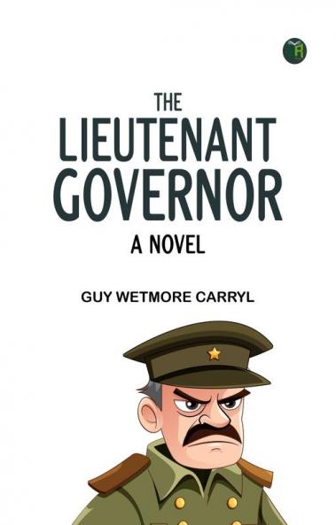 The Lieutenant-Governor A Novel