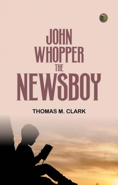 John Whopper The Newsboy