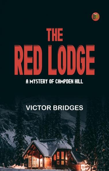 The Red Lodge: A Mystery of Campden Hill