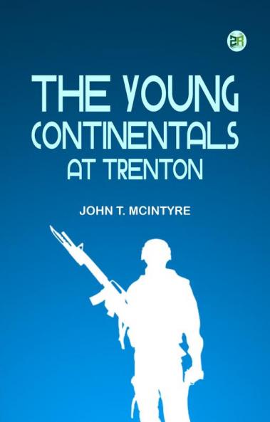 The Young Continentals at Trenton