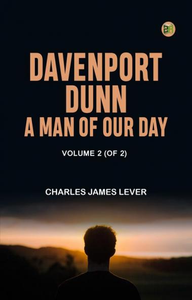 Davenport Dunn a Man of Our Day. Volume 2 (of 2)