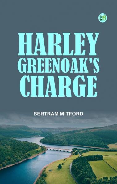 Harley Greenoak's Charge