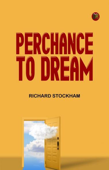 Perchance to Dream