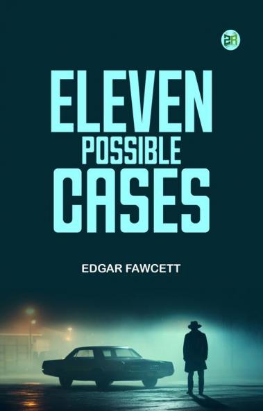 Eleven Possible Cases