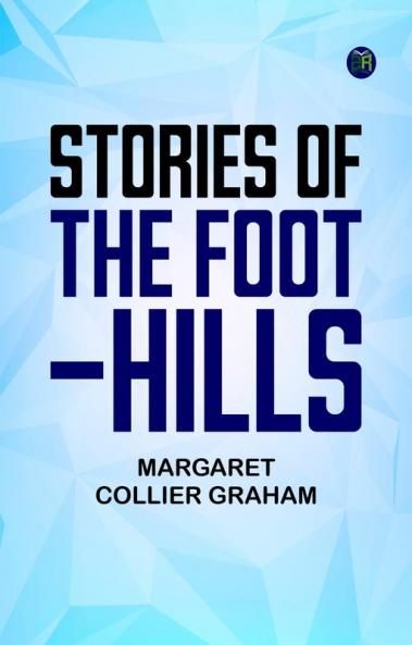 Stories of the Foot-hills