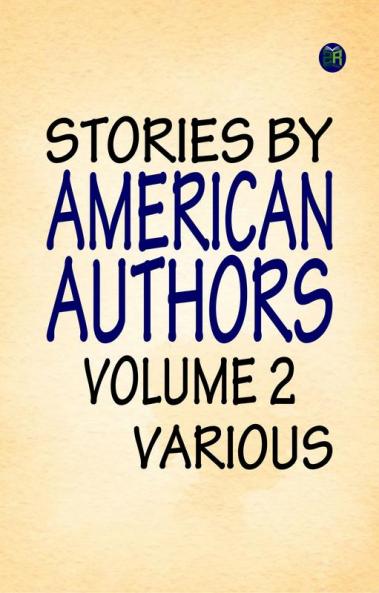 Stories by American Authors Volume 2