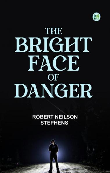 The Bright Face of Danger