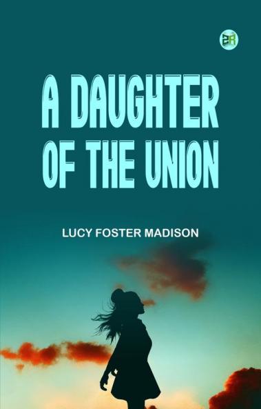 A Daughter of the Union