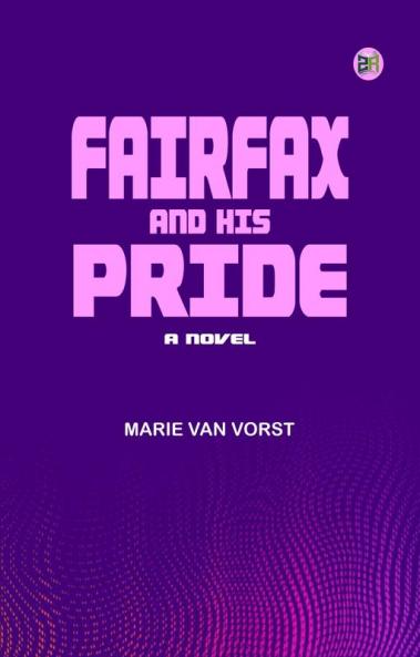 Fairfax and His Pride: A Novel