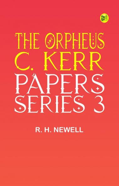 The Orpheus C. Kerr Papers Series 3