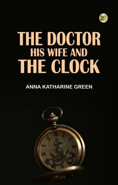 The Doctor his Wife and the Clock