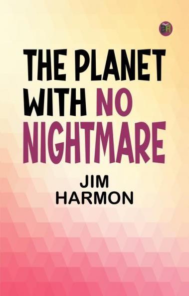 The Planet with No Nightmare