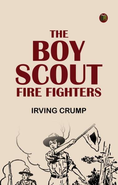 The Boy Scout Fire Fighters