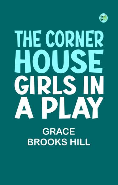 The Corner House Girls in a Play