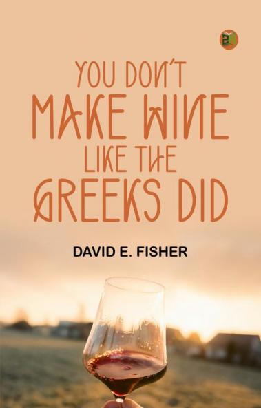 You Don't Make Wine Like the Greeks Did